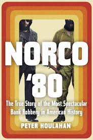 Norco 80 The True Story Of The Most Spectacular Bank