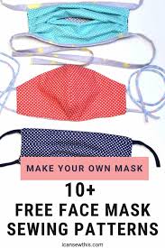 Ithinksew is a pdf pattern & sewing materials provider that sells all over the world. 10 Free Face Mask Sewing Patterns And Tutorials I Can Sew This