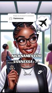 Nicknames for Names for Vanessa