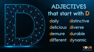 There are 6074 words starting with d, listed below sorted by word length. Adjectives That Start With D