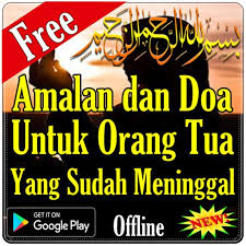 Bersedekah atas namannya kaum muslimin telah bersepakat bahwa sedekah mengatasnamakan orang yang sudah meninggal maka hal itu akan sampai kepadanya. Amalan Doa Untuk Orang Tua Yang Sudah Meninggal For Android Apk Download