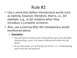 Let's learn how to use one common signoff, sincerely yours, properly. The 4 Rules Of How To Properly Use A Semicolon Most Of This Information Is Taken From Grammarbook Com Ppt Download