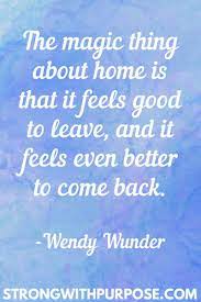 15 Inspiring Home Quotes Strong With Purpose Healing Intuitive Living Quotes Lightworker Quotes Inspirational Quotes
