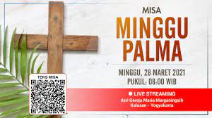 Umat katolik seluruh dunia merayakan minggu palma pada minggu (28/3). Misa Minggu Palma 28 Maret 2021 Youtube