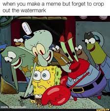 When You Make A Meme But Forget To Crop Out The Watermark Ifunny Really Funny Memes Funny Relatable Memes Stupid Funny Memes