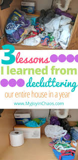 It is to make decluttering a habit by doing some declutter task every single day, so you can reap the rewards without feeling like the process of decluttering is taking over your life. What I Learned From Decluttering Our Entire House My Joy In Chaos