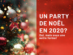 De 20h à 1h du matin lieu : Un Party De Noel En 2020 Oui Mais Sous Une Autre Forme L Associe