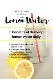 Lemon Water 5 Benefits Of Drinking Lemon Water Daily Lemonwater Lemon Detox Water Lemon Water Drinking Lemon Water