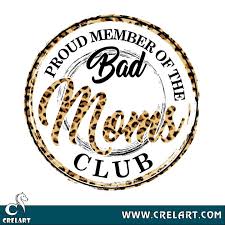 Download Proud Member Of The Bad Moms Club Svg Leopard Skull Print Bad Mom Mother S Day Svg Dxf Pdf Eps Png Cutting Files For Cricut Silhouette Crelart