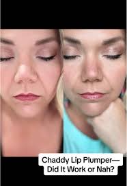 Tried the Chaddy lip plumper and wasn't sure if it was doing anything…...