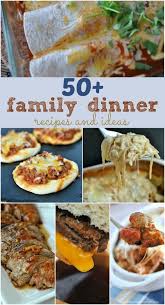 50 Family Dinner Recipes Shugary Sweets Family Dinner Recipes Recipes Family Dinner