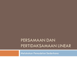 Maybe you would like to learn more about one of these? Persamaan Dan Pertidaksamaan Linear Ppt Download