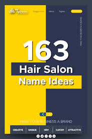 We've used the general brainstorming techniques mentioned above to share several creative and catchy business name ideas for a hair salon. 163 Creative Hair Salon Name Ideas To Start New Business Tiplance