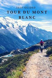 Tour Du Mont Blanc The Best Way To Plan Your Epic Trek Hiking Europe Hiking Trip Mont Blanc