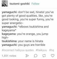 I'll also take request of any anime character you want to see and i'll try my best to find some quotes. Haikyuu Images 017 You Bitches Must Of Thought I Was Dead Wattpad