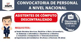 Convocatoria laboral para coordinadores de mesa y organizador de filas. Onpe Elecciones 2021 Asistentes De Computo Descentralizado A Nivel Nacional