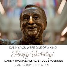 Happy Belated Birthday to Danny Thomas, the man whose dream became St. Jude  Children's Research Hospital, giving hope to countless families. Your  legacy lives