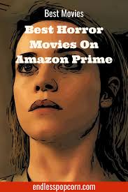 Best Horror Movies On Amazon Prime In 2020 Best Horror Movies Horror Movies Best Horrors