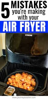 5 Mistakes You Re Making With Your Air Fryer Journey To Sahm Air Fryer Recipes Healthy Air Fryer Recipes Breakfast Air Fryer Dinner Recipes