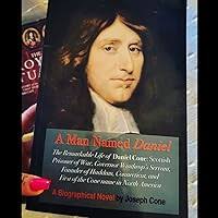 A Man Named Daniel: The Remarkable Life of Daniel Cone: Cone, Joseph:  9781450552370: Amazon.com: Books