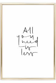 All You Need Is Less Poster Scandinavian Wall Art Handlettering Englische Zitate Mot Innenarchitektur Zitate Englische Zitate Minimalistisches Poster