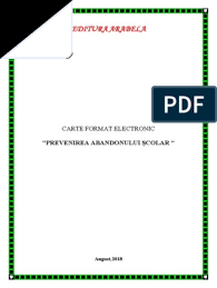 Abandonul școlar este definit de rata absenteismului ridicat sau de procentul elevilor care au o situație școlară neîncheiată. Carte Format Electronic Prevenirea Abandonului Scolar Volumul I August 2018
