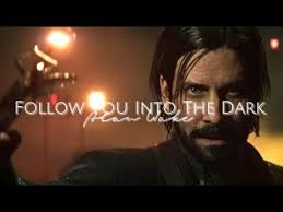 Follow You Into The Dark