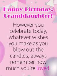 Check out our new animated images you can download for free and send to your granddaughter on her birthday. Remember How Much You Re Loved Happy Birthday Cards For Granddaughter Birthday Greeting Cards By Davia