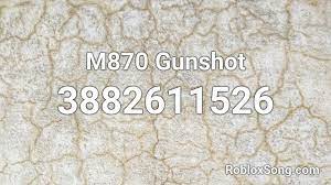 We have also includes some surprise and character. M870 Gunshot Roblox Id Roblox Music Codes