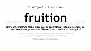 By continuing to use this site, you are agreeing to the use of cookies as described in our privacy policy. Pronunciation Of Fruition Definition Of Fruition Youtube