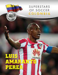 Luis amaranto perea mosquera (born 30 january 1979) is a colombian former footballer, and the current manager of atlético junior.gifted with incredible stamina and pace, the central defender could also be adapted at right back. Luis Amaranto Perea Ebook By Elizabeth Levy Sad Official Publisher Page Simon Schuster