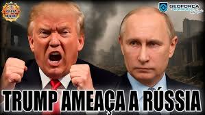 TRUMP AMEAÇA A RÚSSIA