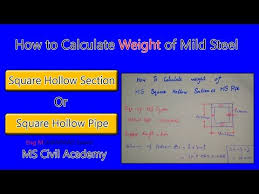 How To Calculate Weight Of M S Square Hollow Section Square Hollow Pipe