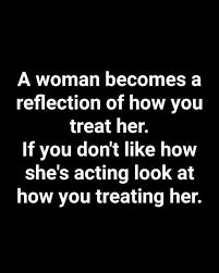 See more ideas about tagalog, tagalog words, online training business. A Woman Becomes A Reflection Of How You Treat Her Meaningful Quotes Words Quotes Relationship Quotes