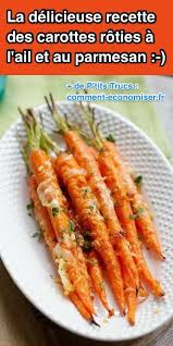 Super Facile Et Rapide La Recette Des Carottes Roties A L Ail Et Au Parmesan Recette Recettes De Cuisine Recette Et Cuisine Et Boissons