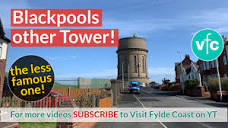 Blackpool's less Famous Tower | Warbreck Water Tower! - YouTube