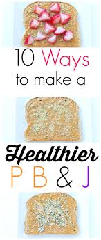 Peanut butter and honey (or agave). 10 Ways To Make A Peanut Butter And Jelly Sandwich Healthier Happy Healthy Mama