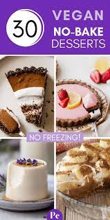 30 Easy Vegan No Bake Dessert Recipes That Are So Yummy Plantcake Baked Dessert Recipes Vegan Dessert Recipes Healthy Desserts Easy