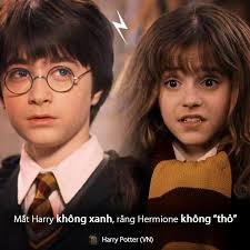MẮT HARRY KHÔNG XANH, RĂNG HERMIONE... - Harry Potter (VN) | Facebook