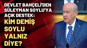 Check spelling or type a new query. Devlet Bahceli Den Suleyman Soylu Ya Acik Destek Kim Demis Soylu Yalniz Diye Youtube