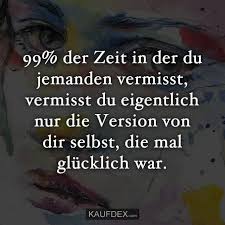 Sie finden hier auch liebesgedichte und bildersprüche für karten. 99 Der Zeit In Der Du Jemanden Vermisst Vermisst Kaufdex Jemanden Vermissen Spruche Spruche Zitate