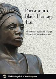 Portsmouth Black Heritage Trail: A Self-Guided Walking Tour of Portsmouth,  New Hampshire: Boggis, JerriAnne, Boggis, JerriAnne, Cunningham, Valerie,  Wolff, Cathy, Arnold, Anne, Matthews, Angela, Boggis, JerriAnne,  Cunningham, Valerie: 9781938394331 ...