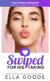Swiped for His Taking by Ella Goode