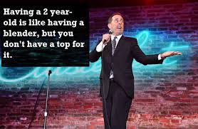 Per ew, will ferrell says the project has now been scrap. 20 Funny Parenting Quotes By Stand Up Comedians