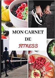 Vous vous trouvez trop maigre, ou encore vous souhaitez prendre du muscle rapidement ? Buy Mon Carnet De Fitness Entrainements Perte De Poids Et Prise De Masse Musculaire Dietetique Regime Preparation Physique Et Mentale Rapide Simple Et Efficace
