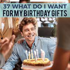 20 ideas for when you don't know what you want for your birthday. 37 What Do I Want For My Birthday Gifts