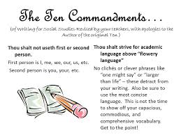 The revision to the two examples would look like this: The Ten Commandments Of Writing For Social Studies Revised By Your Teachers With Apologies To The Author Of The Original Ten Thou Shalt Not Useth Ppt Download