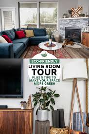 Eco Friendly Living Room Tour Tips To Make Your Home More Green In 2020 Eco Friendly Living Room Sustainable Living Room Room Tour