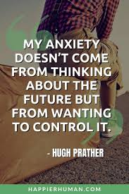 135 Anxiety Quotes To Keep You Calm When You Feel Stressed Out
