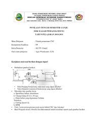 Maybe you would like to learn more about one of these? Soal Pts Pemesinan Cnc Xii